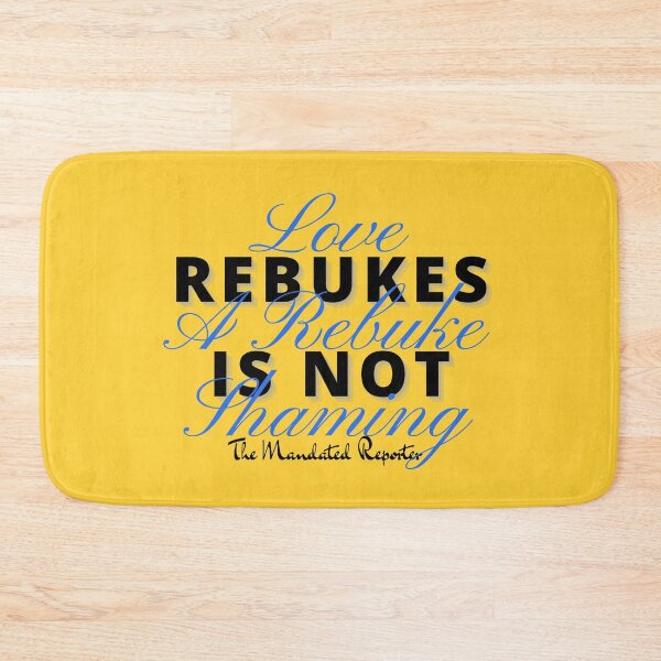 Item preview, Love Rebukes. A Rebuke is Not Shaming. - Canary designed and sold by TheReporter1.