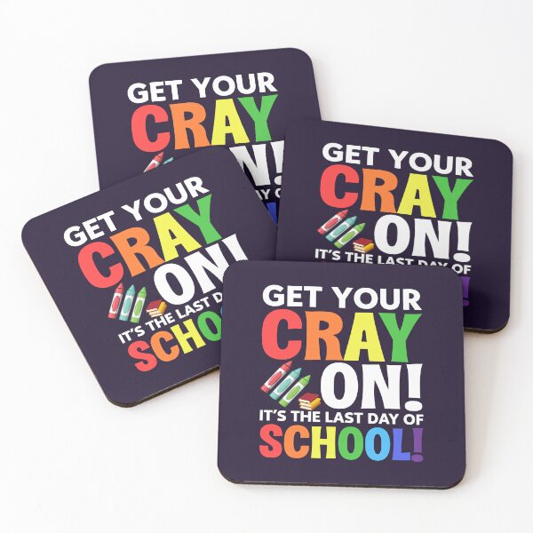 Item preview, Get Your Cray On It's The Last Day Of School Teacher  designed and sold by mohmmed22.