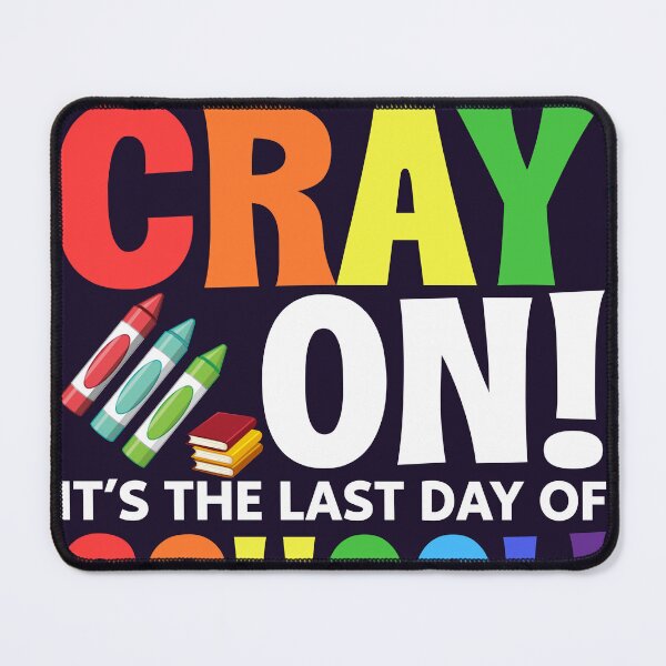 Item preview, Get Your Cray On It's The Last Day Of School Teacher  designed and sold by mohmmed22.