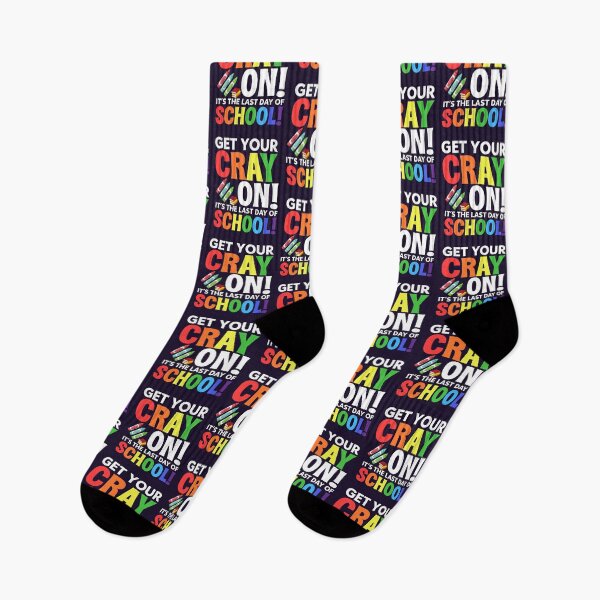 Item preview, Get Your Cray On It's The Last Day Of School Teacher  designed and sold by mohmmed22.