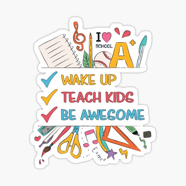 Item preview, Wake up, Teach Kids, Be Awesome designed and sold by appreciation.
