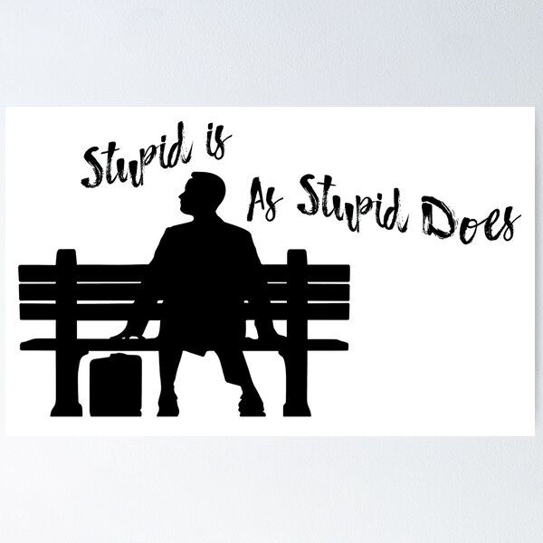 Item preview, Stupid is as stupid does designed and sold by richterr.