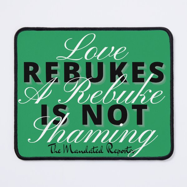 Item preview, Love Rebukes. A Rebuke is Not Shaming. - Shamrock designed and sold by TheReporter1.