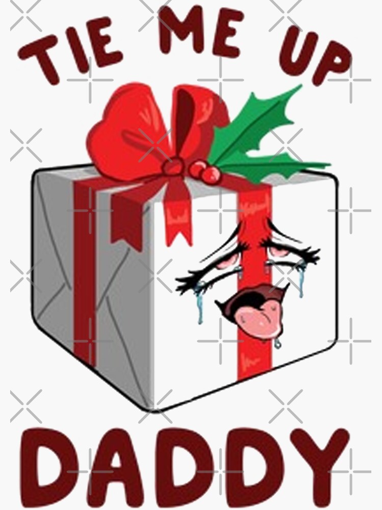 "TIE ME UP DADDY" Sticker for Sale by Beshine Redbubble