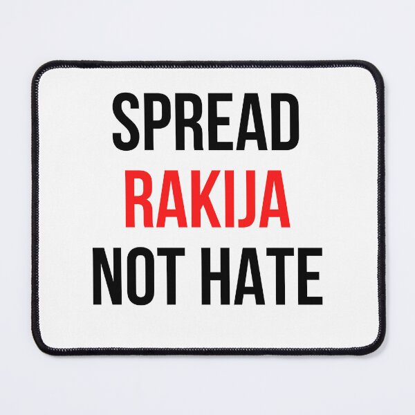 Item preview, Spread rakija not hate designed and sold by balkansunite.