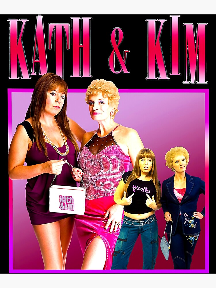 Kath And Kim Homage Poster For Sale By Kataleyaart Redbubble 3686