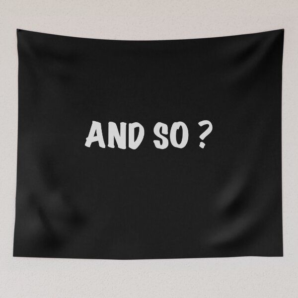 Item preview, And so? designed and sold by agacha.