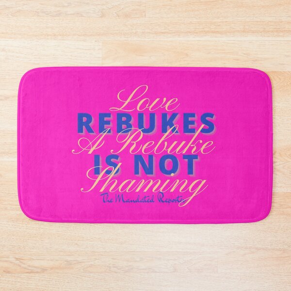 Item preview, Love Rebukes. A Rebuke is Not Shaming. - Magenta designed and sold by TheReporter1.