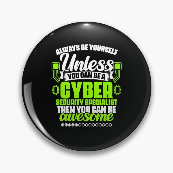 Item preview, Always Be Yourself A Cybersecurity Cyber Security Specialist designed and sold by Nessshirts.
