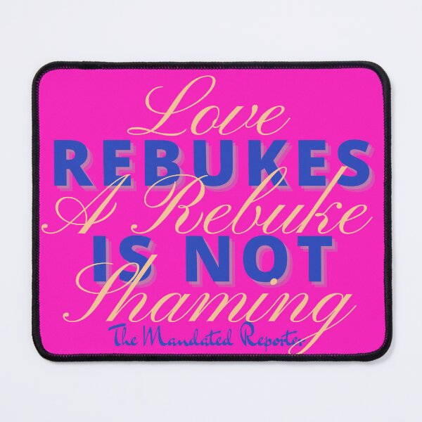 Item preview, Love Rebukes. A Rebuke is Not Shaming. - Magenta designed and sold by TheReporter1.