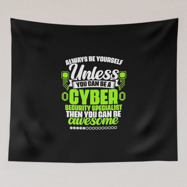 Item preview, Always Be Yourself A Cybersecurity Cyber Security Specialist designed and sold by Nessshirts.