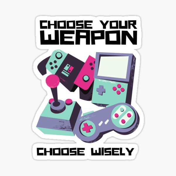 Item preview, Choose Your Weapon, Choose Wisely designed and sold by The magic  Yellow bus.