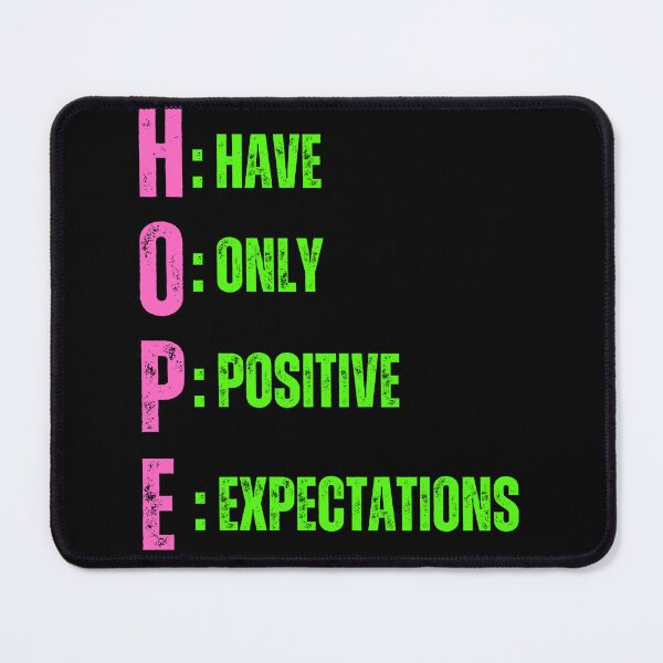 Item preview, HOPE have only positive expectations , ACRONYM STYLED affirmation TSHIRTS AND STICKERS designed and sold by Pugnaciousprint.