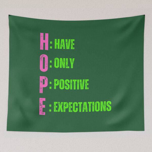 Item preview, HOPE  have only positive  expectations , ACRONYM STYLED affirmation TSHIRTS AND STICKERS  designed and sold by Pugnaciousprint.