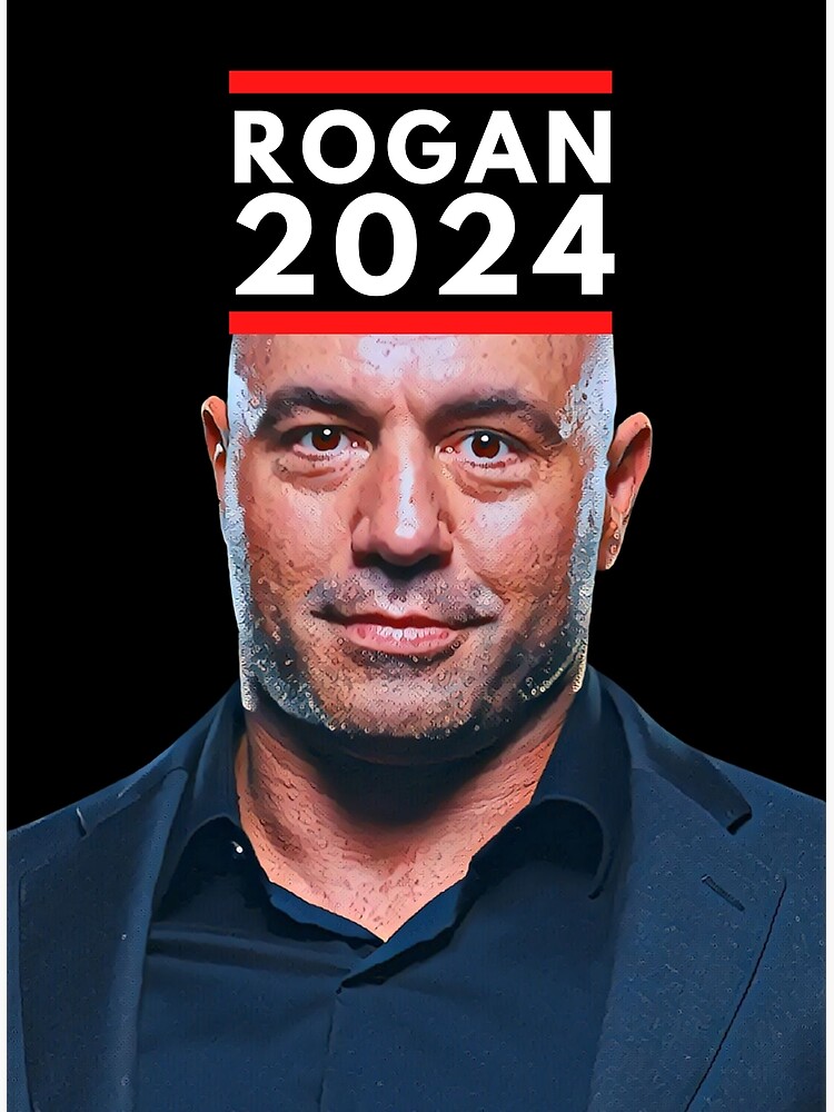 "Joe Rogan for president 2024" Poster for Sale by WarRoomInvest Redbubble