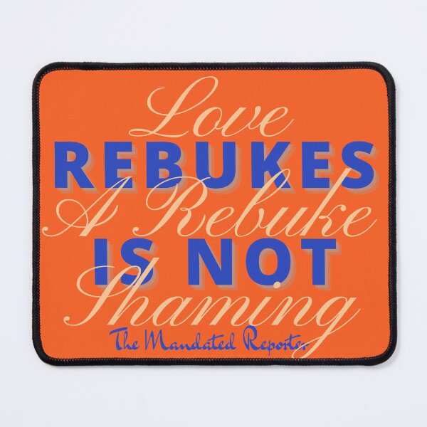 Item preview, Love Rebukes. A Rebuke is Not Shaming. - Tiger designed and sold by TheReporter1.