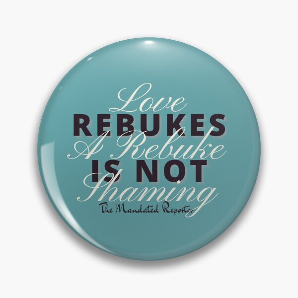 Item preview, Love Rebukes. A Rebuke is Not Shaming. - Turkish Blue designed and sold by TheReporter1.