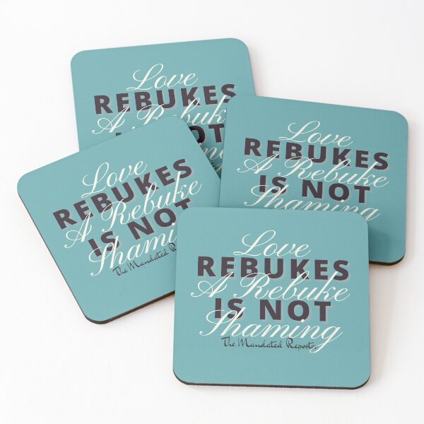 Item preview, Love Rebukes. A Rebuke is Not Shaming. - Turkish Blue designed and sold by TheReporter1.
