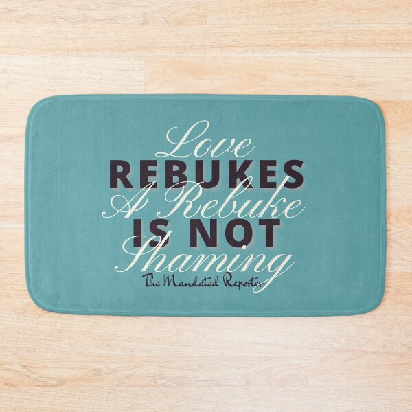 Item preview, Love Rebukes. A Rebuke is Not Shaming. - Turkish Blue designed and sold by TheReporter1.