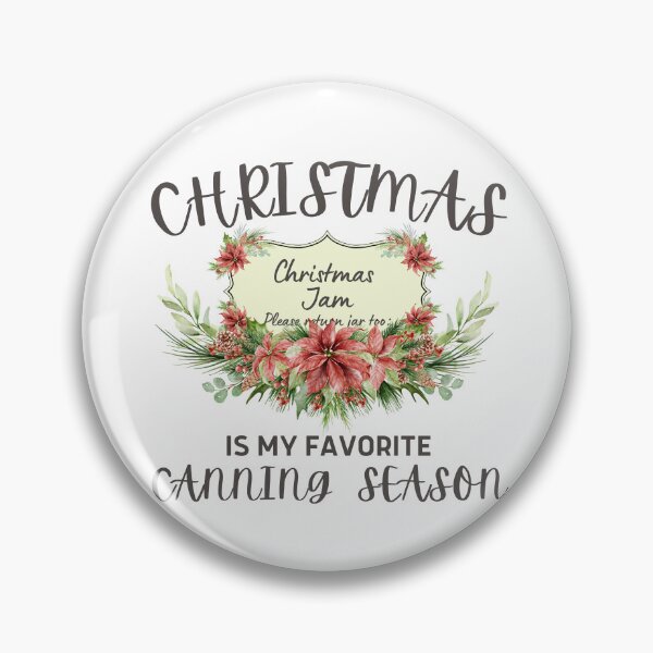 Item preview, Christmas Is My Favorite Canning Season designed and sold by AloraDawnEve.