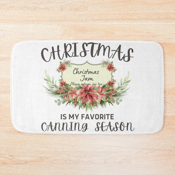 Item preview, Christmas Is My Favorite Canning Season designed and sold by AloraDawnEve.