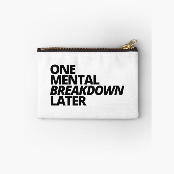 Item preview, One Mental Breakdown Later — Sarcastic, Depression, Quotes designed and sold by CROWNLIGHT.