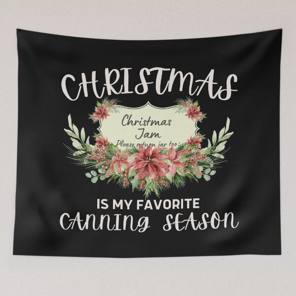Item preview, Christmas Is My Favorite Canning Season designed and sold by AloraDawnEve.