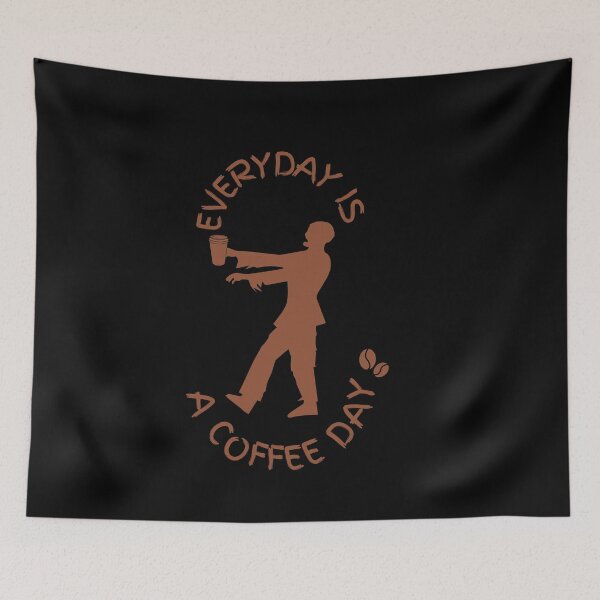 Item preview, everyday is a coffee day designed and sold by bateka.