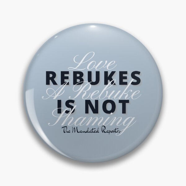 Item preview, Love Rebukes. A Rebuke is Not Shaming. - Vapor designed and sold by TheReporter1.