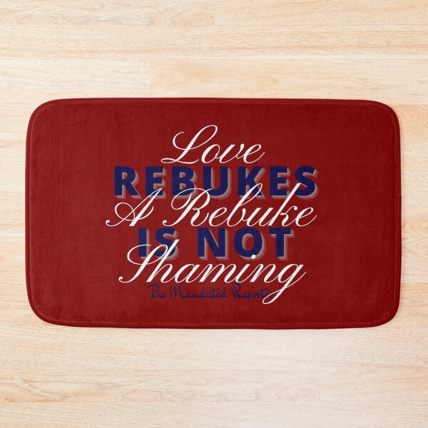 Item preview, Love Rebukes. A Rebuke is Not Shaming. - Maroon designed and sold by TheReporter1.