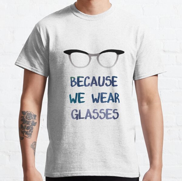 Not Because We Wear Skirts Classic T-Shirt