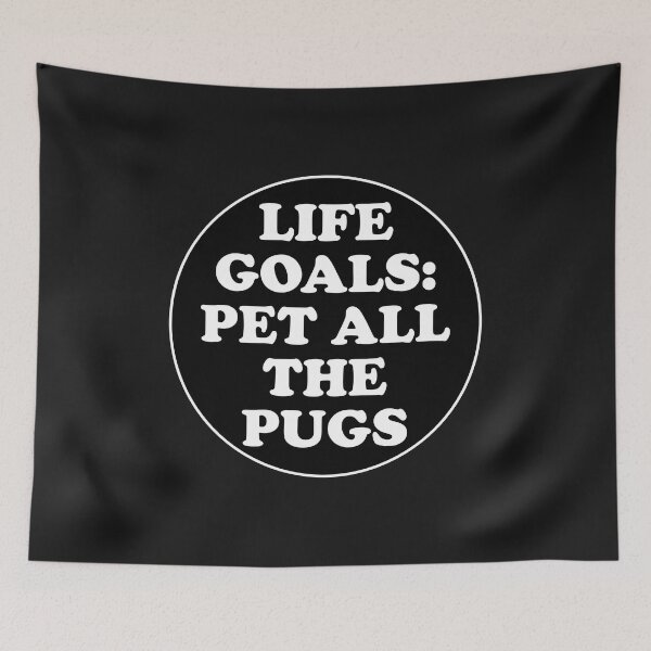 Item preview, Life Goal Pet All The Pugs For Mom And Every Pug Lover designed and sold by Pugstuff.