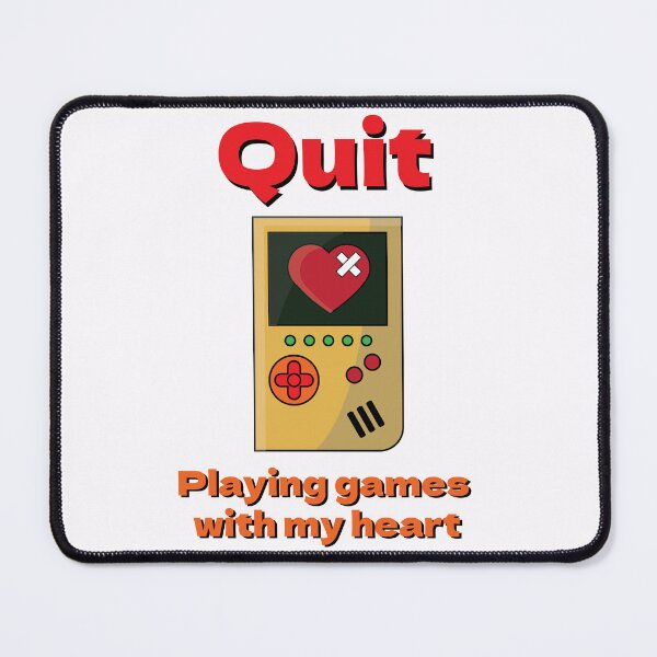 Item preview, Quit playing games with my heart designed and sold by MarioMall01.