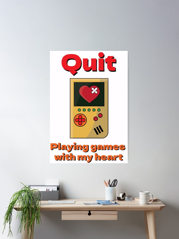 Quit Playing Games With My Heart' Poster