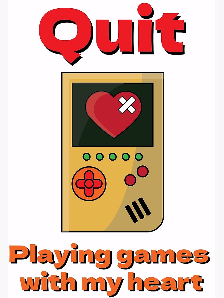 Quit playing games with my heart | Poster