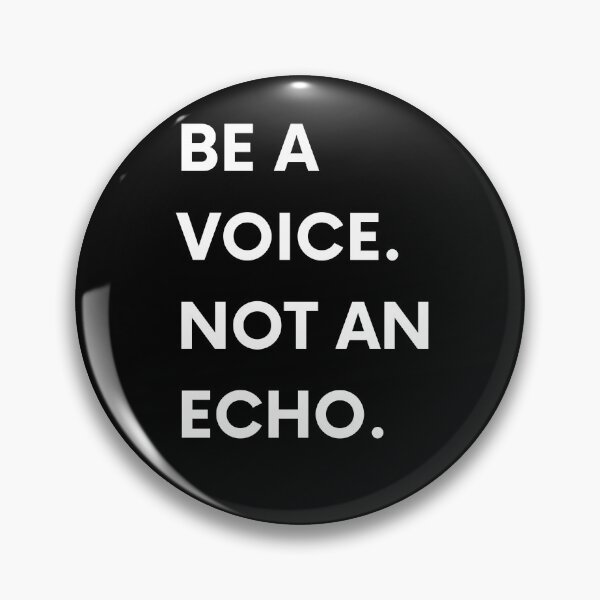 Item preview, Be A Voice Not An Echo designed and sold by Jalib.