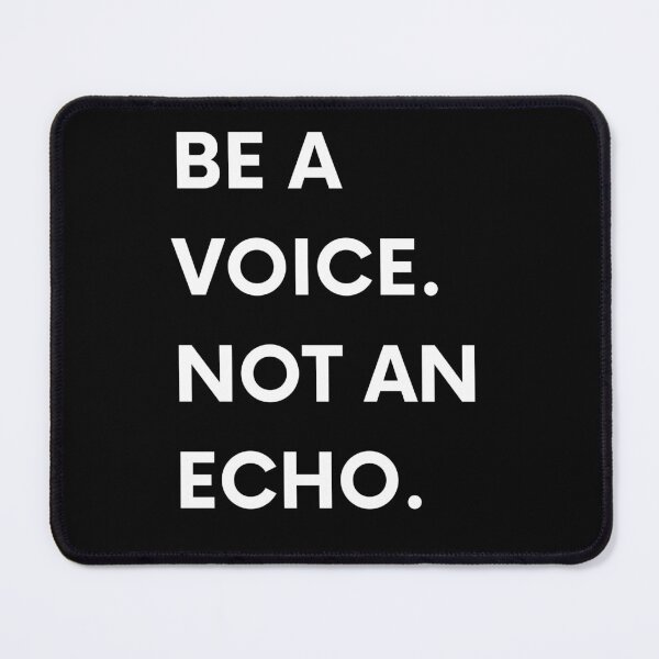 Item preview, Be A Voice Not An Echo designed and sold by Jalib.