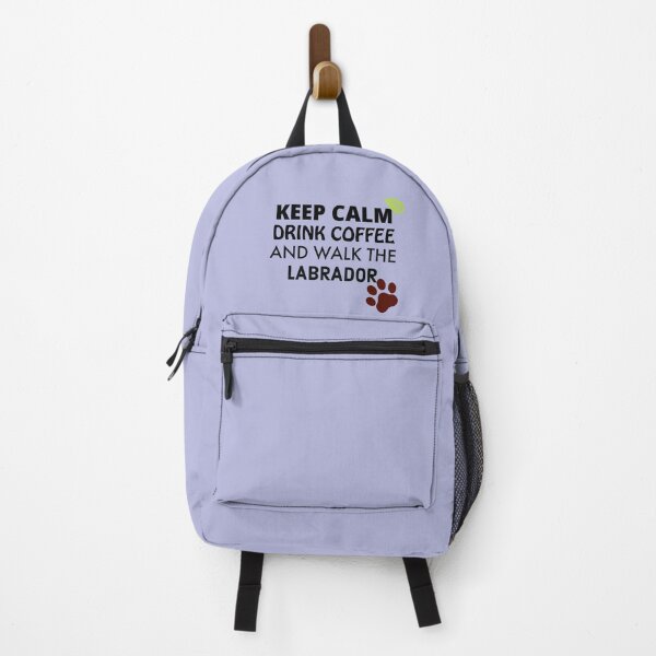Item preview, Keep calm, drink coffee and walk the Labrafor. designed and sold by StandStrong786.