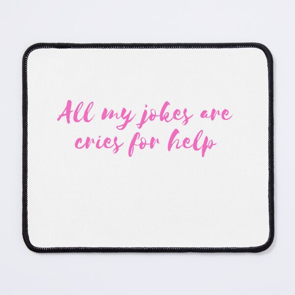 Item preview, All my jokes are cries for help - pink italics designed and sold by ArtsySue.