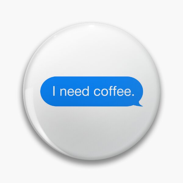 Item preview, I need coffee. designed and sold by rawlex.