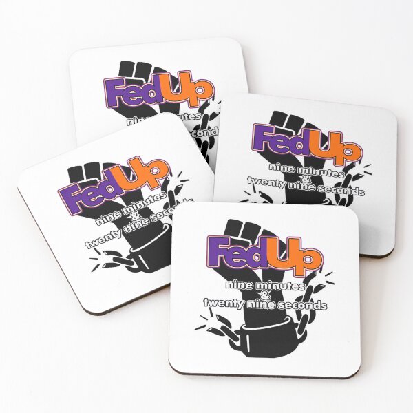 Item preview, Fed Up! 9 minutes and 29 seconds designed and sold by warhurnat.