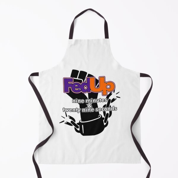 Item preview, Fed Up! 9 minutes and 29 seconds designed and sold by warhurnat.