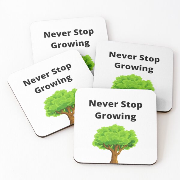 Item preview, Never Stop Growing designed and sold by MaxManN1.