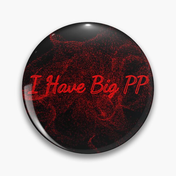 Item preview, Big PP designed and sold by Ronnie Fowles.