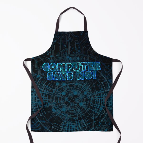 Item preview, Computer Says No (Little Britain Inspired) designed and sold by Fanarchist.