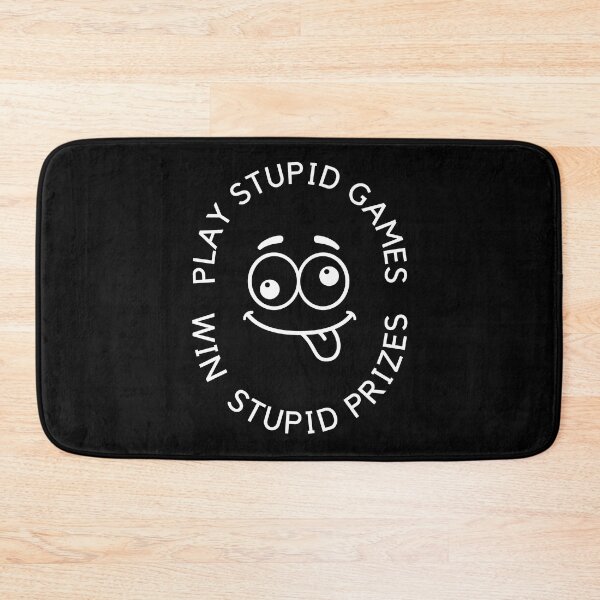 Item preview, Play Stupid Games Win Stupid Prizes. designed and sold by LaziniArts.