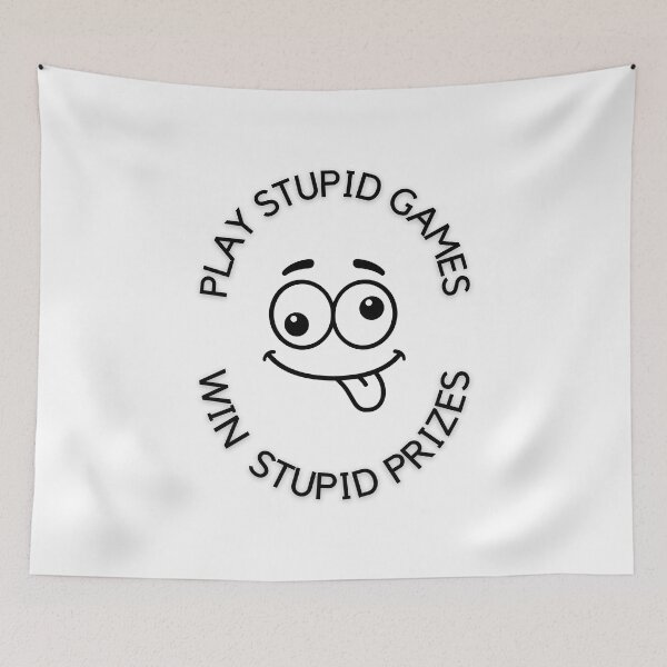 Item preview, Play Stupid Games Win Stupid Prizes. designed and sold by LaziniArts.