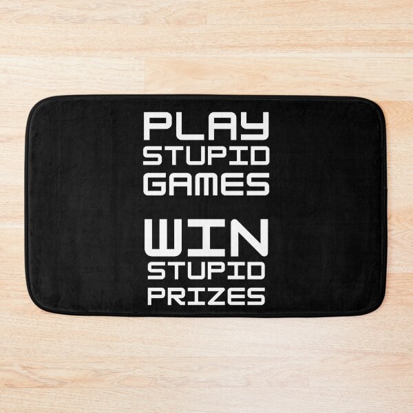 Item preview, Play Stupid Games Win Stupid Prizes. designed and sold by LaziniArts.