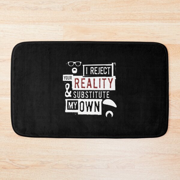 Item preview, I Reject Your Reality And Substitute - Mythbusters Essential  designed and sold by jjenwhizzu.