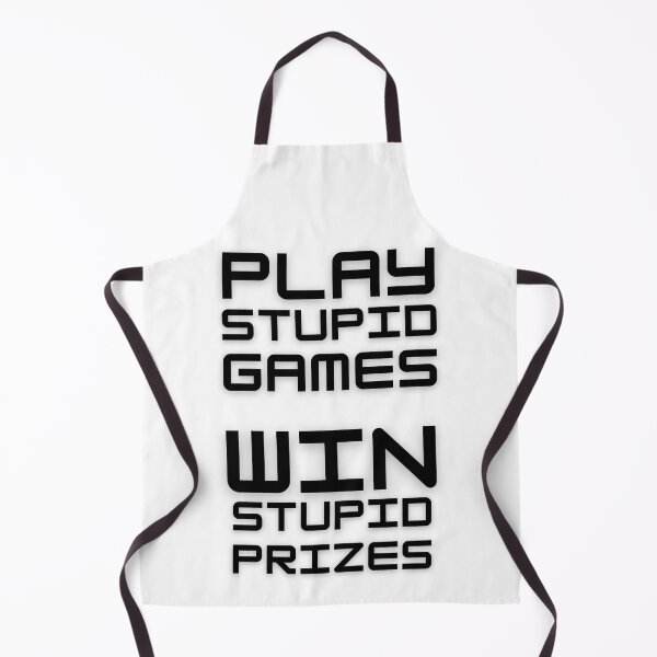 Item preview, Play Stupid Games Win Stupid Prizes. designed and sold by LaziniArts.